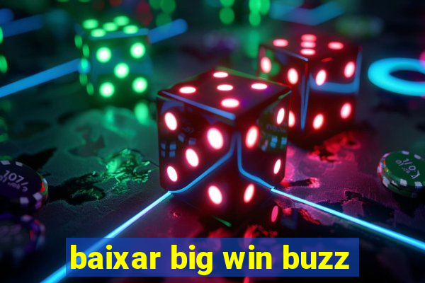 baixar big win buzz